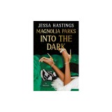 Magnolia Parks: Into the Dark