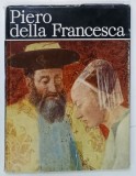 PIERO DELLA FRANCESCA , CLASICII PICTURII UNIVERSALE de DENIA METESCU , 1981