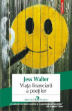 Viaţa financiară a poeţilor - Paperback brosat - Jess Walter - Polirom