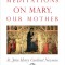 Meditations on Mary, Our Mother