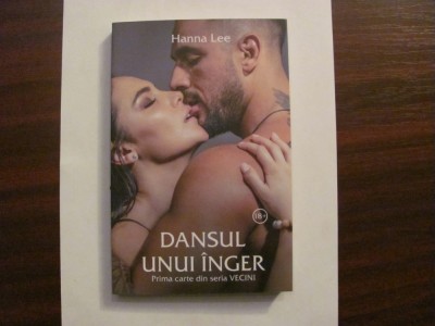 H. LEE &amp;quot;Dansul Unui Inger&amp;quot; / necitita / prima din seria VECINI / varsta 18+ foto