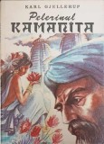 Pelerinul Kamanita - Karl Gjellerup, 1990, Viata Romaneasca, Roman, Beletristica, 136 pagini