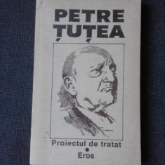 PROIECTUL DE TRATAT. EROS - PETRE TUTEA