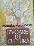 Izvoare de cultura - Romulus Vulcanescu
