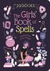 The Girls&#039; Book of Spells: Release Your Inner Magic!