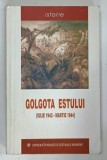 GOLGOTA ESTULUI , IULIE 1942 - MARTIE 1944 de ALESANDRU DUTU , 2000