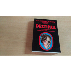 DESTINUL - DR. MED. BOGDAN V. DELAVRANCEA