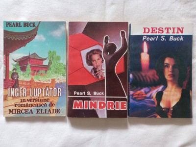 PEARL S. BUCK - INGER LUPTATOR + MANDRIE + DESTINUL UNEI MAME (PREMIUL NOBEL...) foto