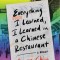 Everything I Learned, I Learned in a Chinese Restaurant: A Memoir
