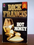 Dick Francis &ndash; Hot Money (in limba engleza)