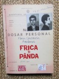 FRICA SI PANDA - FLORIN CONSTANTIN PAVLOVICI CU DEDICATIE SI AUTOGRAF