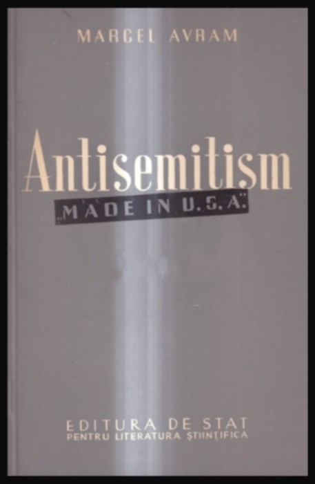 Antisemitism made in U.S.A / Marcel Avram 1953