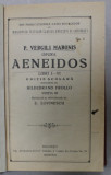 P. VERGILI MARONIS , OPERA , AENEIDOS , LIBRI I- VI , EDITIE SCOLARA , revazuta de EUGEN LOVINESCU , TEXT IN LATINA SI ROMANA , 1923 , PREZINTA INSEMN