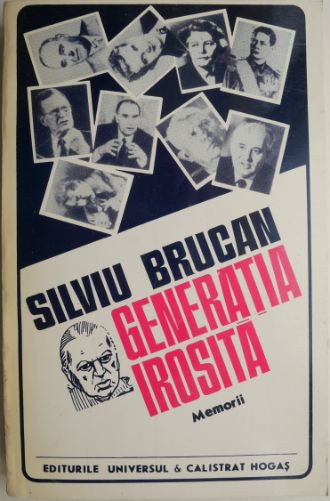 Generatia irosita (Memorii) &ndash; Silviu Brucan