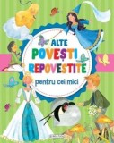 Alte povesti repovestite pentru cei mici/***