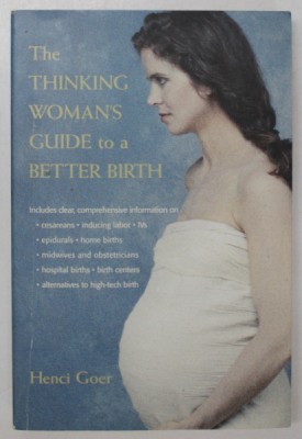THE THINKING WOMAN &amp;#039;S GUIDE TO A BETTER BIRTH by HENCI GOER , 1999 foto