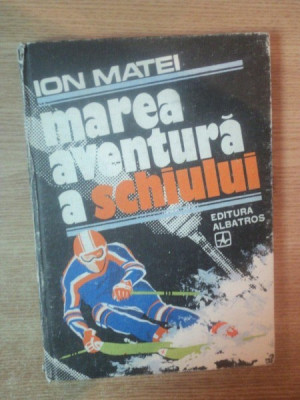 MAREA AVENTURA A SCHIULUI de ION MATEI , 1982 foto