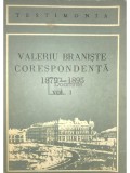 Valeria Caliman (ed.) - Valeriu Braniste - Corespondenta 1879 - 1895, vol. 1 (Editia: 1985)