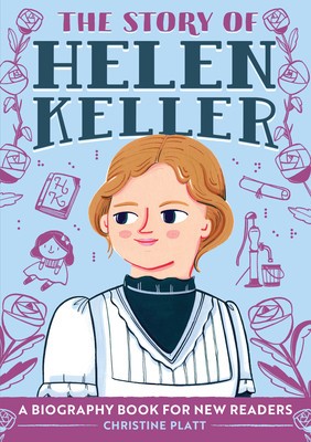The Story of Helen Keller: A Biography Book for New Readers foto