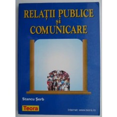 Relatii publice si comunicare &ndash; Stancu Serb (cateva sublinieri)
