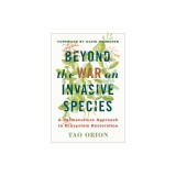 Beyond the War on Invasive Species: A Permaculture Approach to Ecosystem Restoration