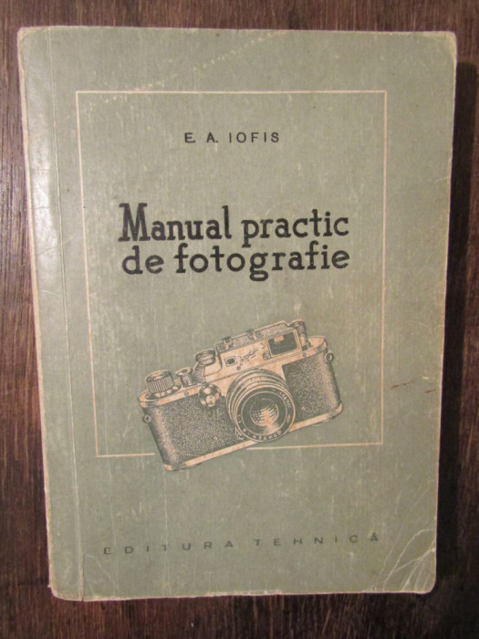 Manual practic de fotografie - E. A. Iofis