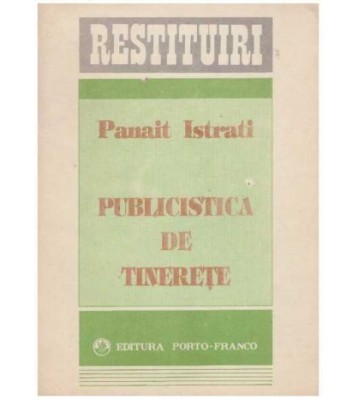Panait Istrati - Publicistica de tinerete (1906 - 1916 ) - 126926 foto