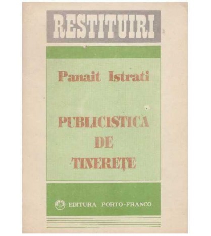 Panait Istrati - Publicistica de tinerete (1906 - 1916 ) - 126926
