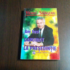 VIOREL SALAGEAN (autograf) - Am fost Candidat la PRESEDINTIE -1996, 350 p.