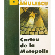 Ștefan Bănulescu - Cartea de la Metopolis (editia 1999)