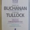 CALCULUL CONSIMTAMANTULUI , FUNDAMENTELE LOGICE ALE DEMOCRATIEI CONSTITUTIONALE de JAMES M. BUCHANAN si GORDON TULLOCK , 2010