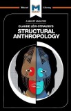 Structural Anthropology - Paperback brosat - Jeffrey A. Becker, Kitty Wheater - Macat Library