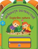 Gradinita distractiva. Exploram natura - Catherine Metzmeyer - Didactica Publishing House