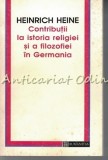 Cumpara ieftin Contributii La Istoria Religiei Si A Filozofiei In Germania - Heinrich Heine, Humanitas