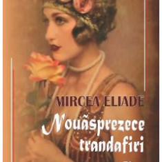 Nouasprezece trandafiri - Mircea Eliade