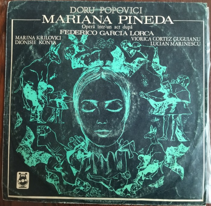 DISC LP: DORU POPOVICI - MARIANA PINEDA: OPERA DUPA LORCA (PRIMA EDITIE, 1971)