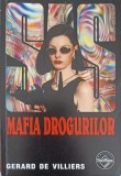Mafia Drogurilor - Gerard de Villiers, Tinerama 1999, Carte Politista SAS, Romana, 190 pagini