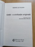 Herve Le Floch - Celtii, o civilizatie originala - Ed. Prietenii Cartii, 1997