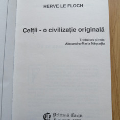 Herve Le Floch - Celtii, o civilizatie originala - Ed. Prietenii Cartii, 1997