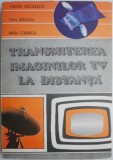 Transmiterea Imaginilor TV la Distanta - Tudor Niculescu - Carte