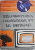 Transmiterea imaginilor TV la distanta &ndash; Tudor Niculescu