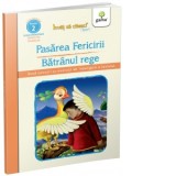 Pasarea fericirii. Batranul rege. Doua povesti cu exercitii de intelegere a textului