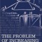 The Problem of Increasing Human Energy: With Special Reference to the Harnessing of the Sun&#039;s Energy