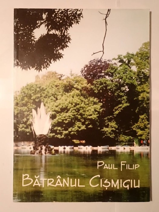 Paul Filip - Bătr&acirc;nul Cișmigiu (1999)
