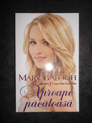 MARY BALOGH - APROAPE PACATOASA foto