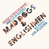 Mad Dogs &amp; Englishmen Revisited (Live At Lockn&#039;) | Tedeschi Trucks Band, Leon Russell