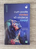 David R. Hamilton, Cum poate mintea să vindece corpul