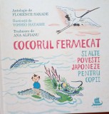 Cocorul Fermecat si alte povesti japoneze Florence Sakade