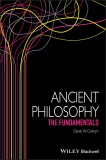 Ancient Philosophy: The Fundamentals | Daniel Graham, John Wiley &amp; Sons Inc