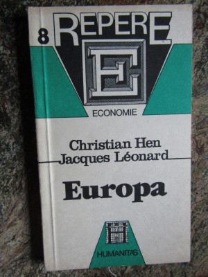 EUROPA de CHRISTIAN HEN si JACQUES LEONARD , 1992, Humanitas foto